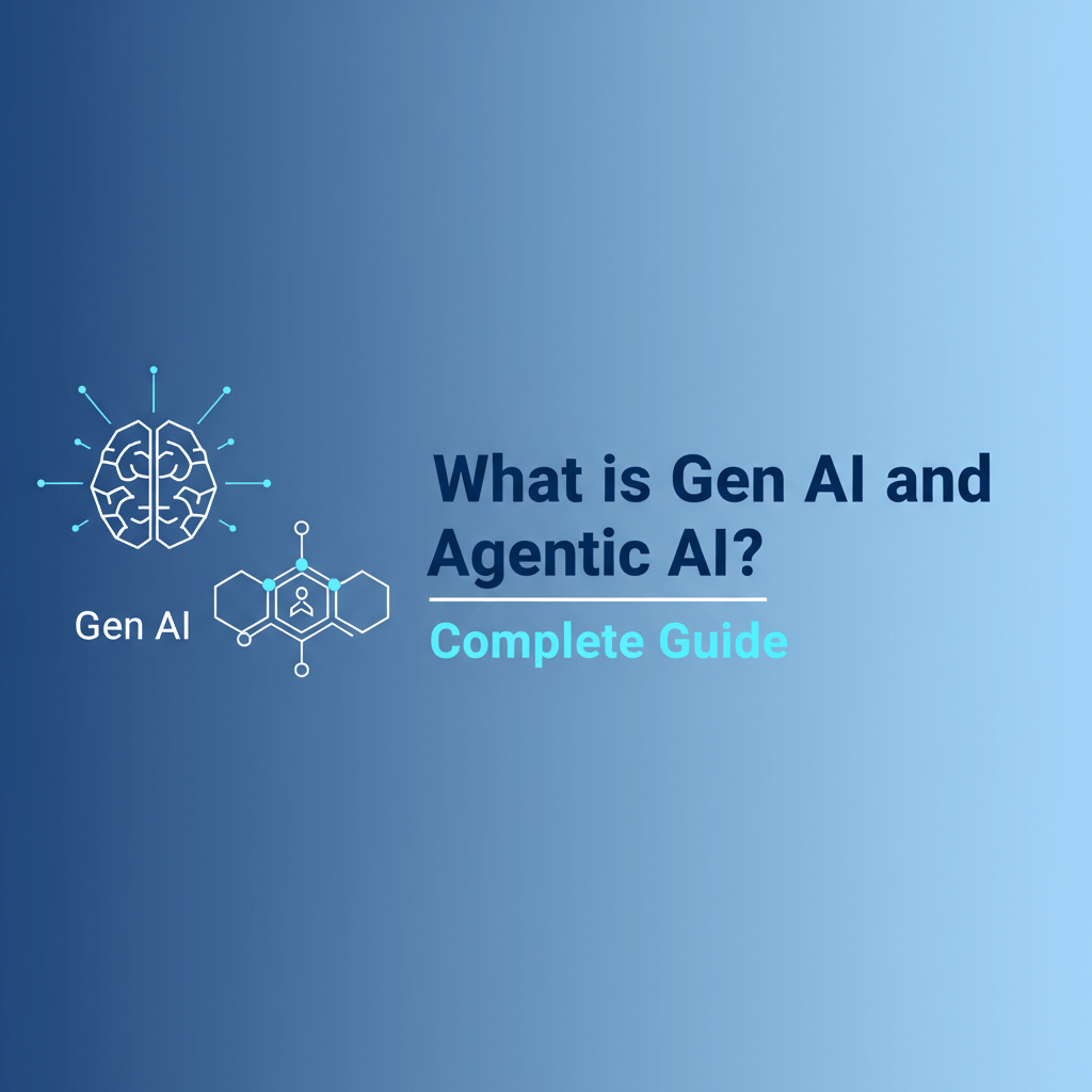 What is Gen AI and Agentic AI? Complete Guide