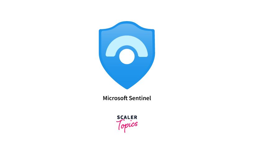 Microsoft Azure Sentinel - Scaler Topics