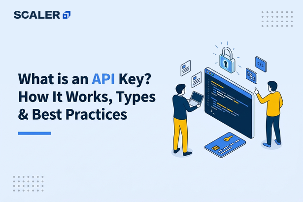 What is an API Key? How It Works, Types & Best Practices