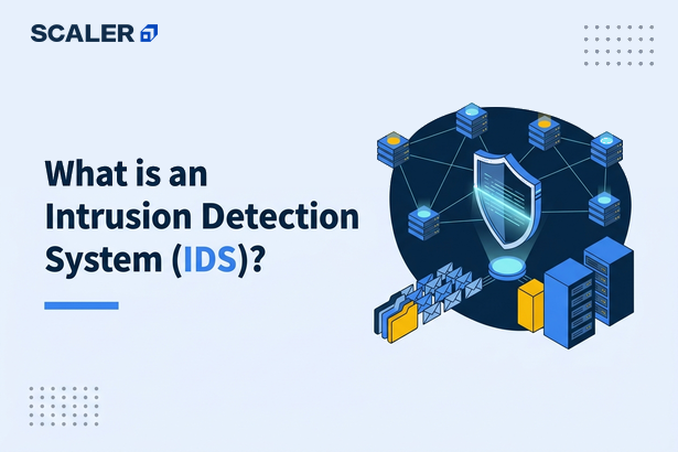 What is an Intrusion Detection System (IDS)? Types & How It Works
